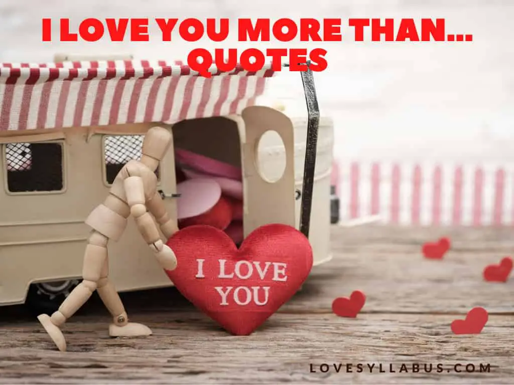 220+ I Love You More Than… Quotes: To Express Your Feelings