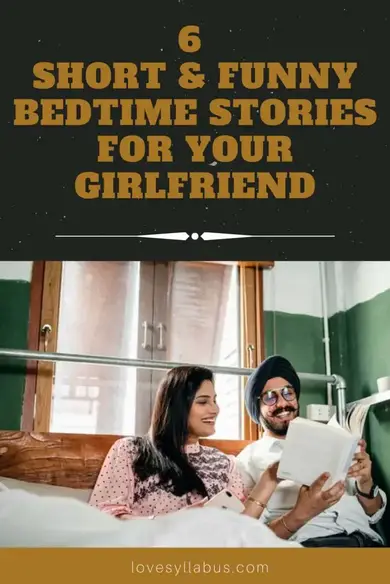 13 Short Romantic & Funny Bedtime Stories for Your Girlfriend