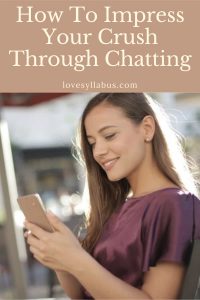 chatting with him or her