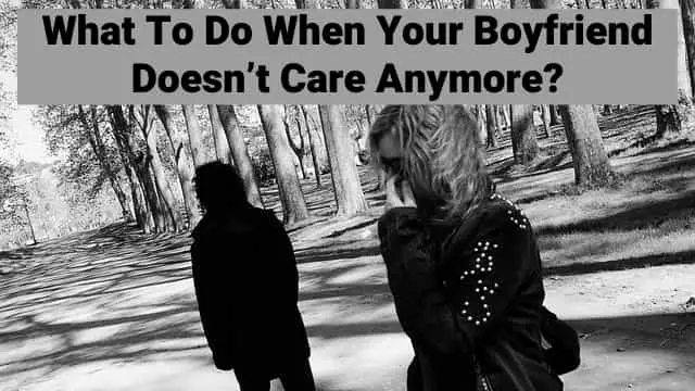 boyfriend does not care