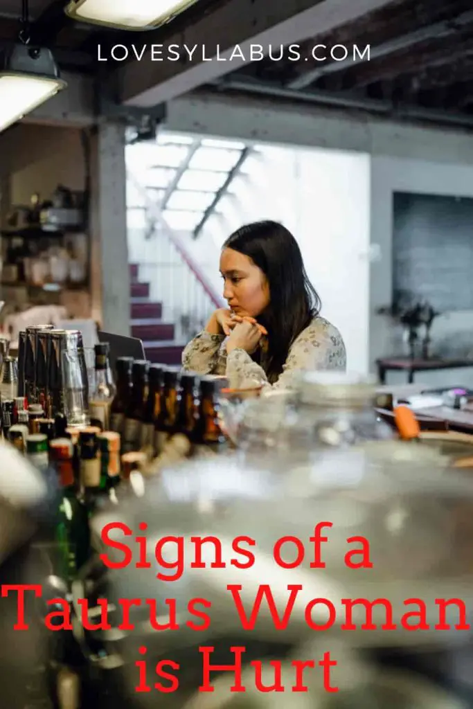 signs of Taurus woman is hurt