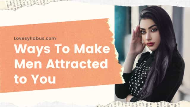 how attract a man