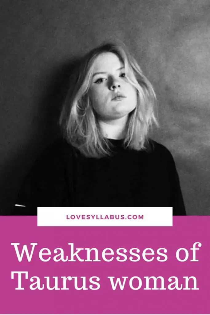 weaknesses of Taurus woman