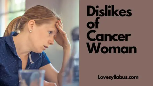 dislikes of cancer