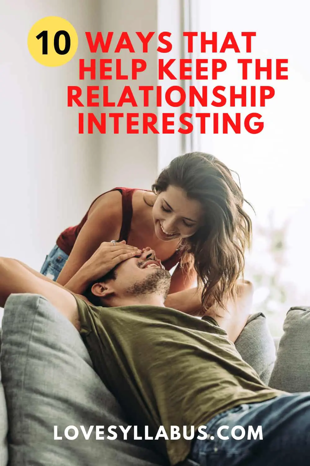10 Super Easy Ways to Keep The Relationship Interesting