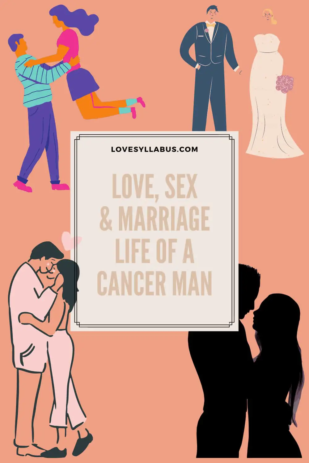 love, sex and marriage life of cancer man