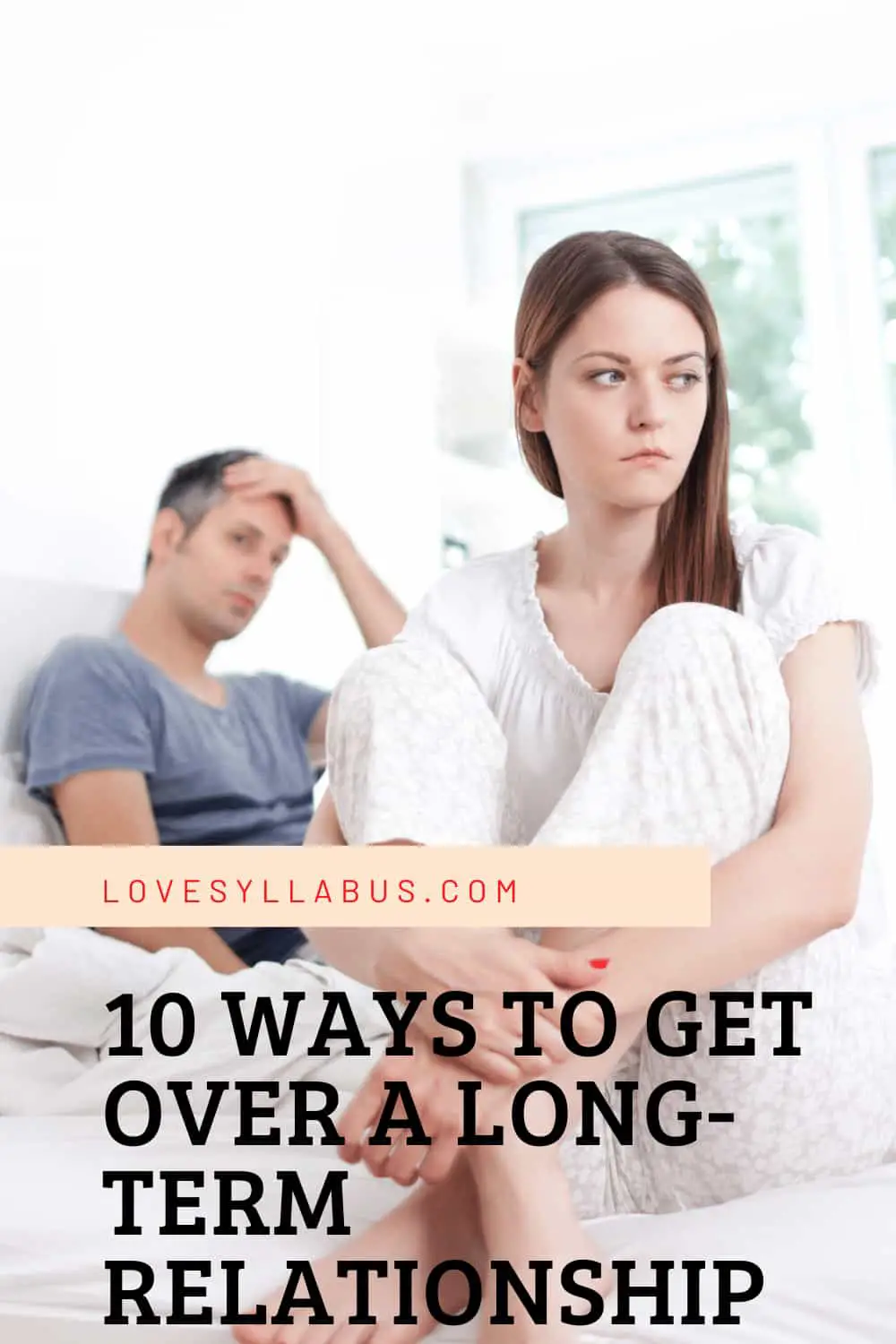how To Get Over A Long-Term Relationship