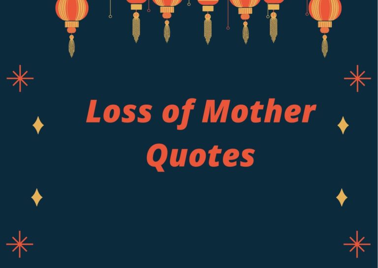 40+ Loss of Mother Quotes