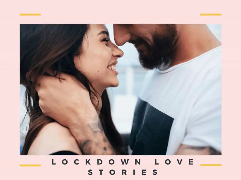 lockdown love stories
