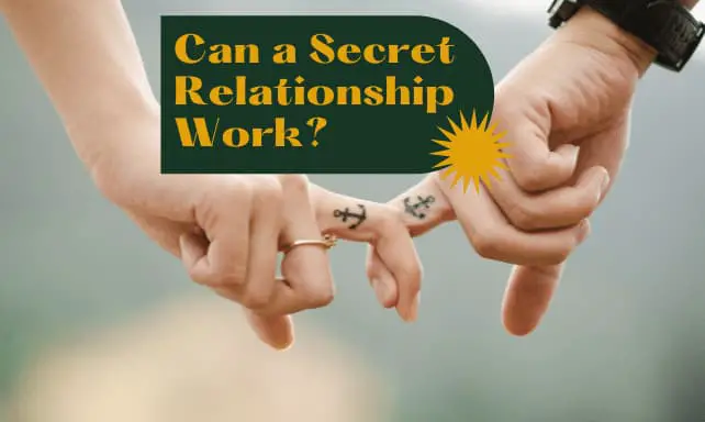 Can a Secret Relationship Work