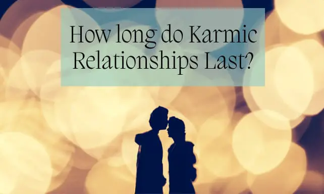 How long do Karmic Relationships Last