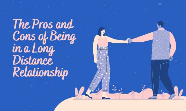 Pros and Cons of Being in a Long Distance Relationship