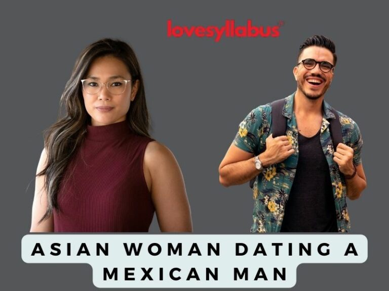 Asian Woman Dating a Mexican Man