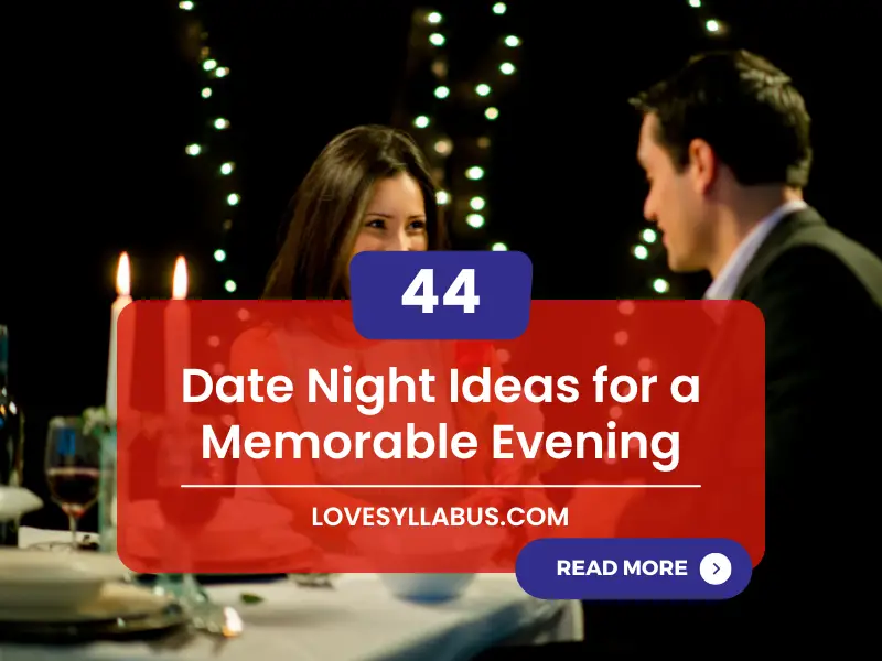 44 Date Night Ideas for a Memorable Evening